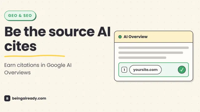 Cover graphic for 'How to Show Up in Google AI Overviews': a web page selected as a cited source inside a Google AI Overview answer box, with a small citation number, beside the headline Be the source AI cites.