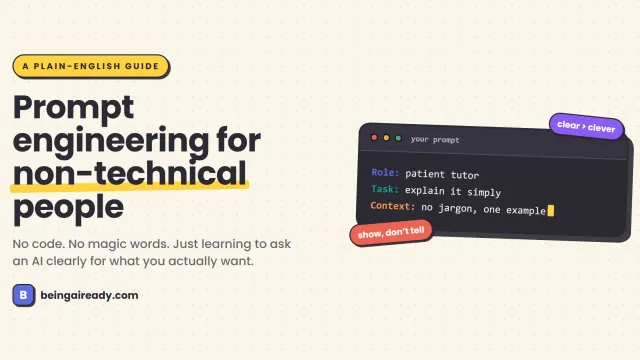 Cover for a plain-English guide to prompt engineering: a dark AI prompt window with Role, Task, and Context labels filled in, beside the title 'Prompt engineering for non-technical people'.