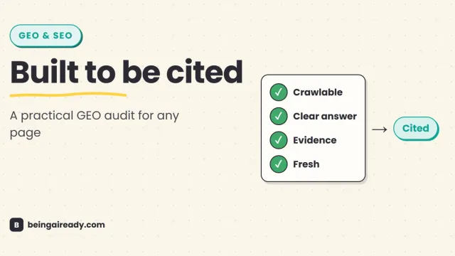 Cover graphic for 'The GEO Checklist: Make Any Page AI-Citable': a web page passes through checks for crawlability, clarity, evidence, and freshness before appearing as a cited source in an AI answer, beside the headline Built to be cited.
